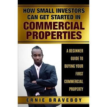 How Small Investors Can Get Started In Commercial Properties A Beginner Guide to Buying Your First Commercial Property .: Get Started in Commercial Re
