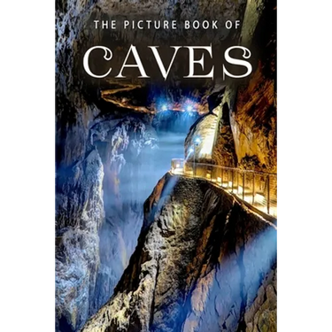 The Picture Book of Caves: A Gift Book for Alzheimers Patients and Seniors with Dementia
