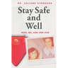 Stay Safe And Well: Mom, Me, And Her OCD