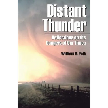 Distant Thunder: Reflections on the Dangers of Our Times