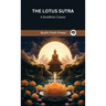 The Lotus Sutra: A Buddhist Classic (From Bodhi Path Press)