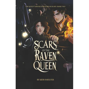 Scars of the Raven Queen: The Queen Who Bleeds Stars Series - Book 2