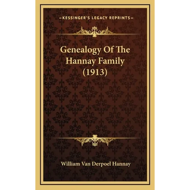 Genealogy Of The Hannay Family (1913)