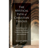 The Mystical Path of Christian Theosis