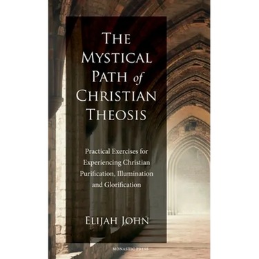 The Mystical Path of Christian Theosis