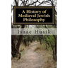 A History of Medieval Jewish Philosophy