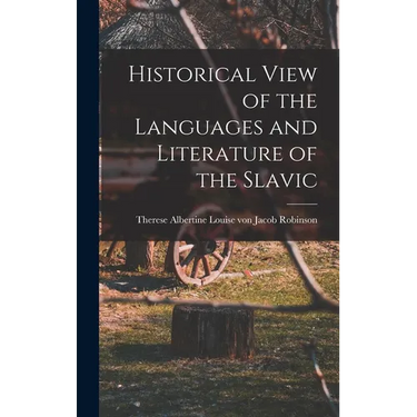 Historical View of the Languages and Literature of the Slavic