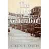 The Lucky Generation: Growing Up in Depression and War; A Memoir