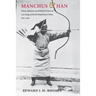 Manchus and Han: Ethnic Relations and Political Power in Late Qing and Early Republican China, 1861-1928