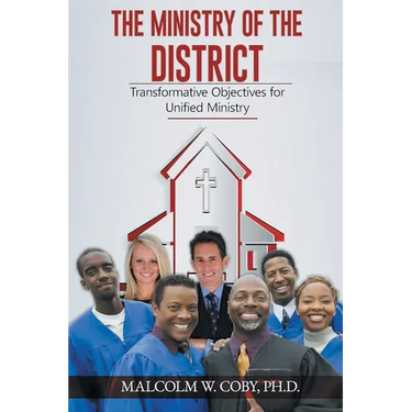 The Ministry Disctrict: Transformative Objectives for Unified Ministry