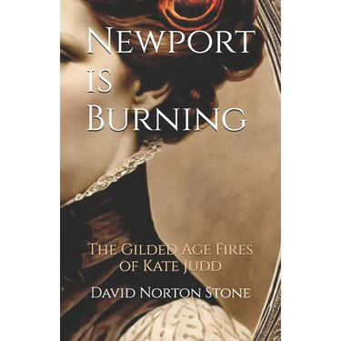 Newport is Burning: The Gilded Age Fires of Kate Judd
