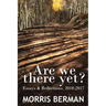 Are We There Yet?