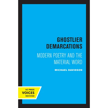 Ghostlier Demarcations: Modern Poetry and the Material Word