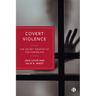 Covert Violence: The Secret Weapon of the Powerless