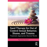 Sand Therapy for Out of Control Sexual Behavior, Shame, and Trauma: Treatment Approaches Beyond Words
