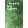 Chasing the Quetzal: Intermediate Bilingual Stories in Spanish and English