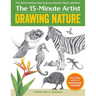 Drawing Nature: The Quick and Easy Way to Draw Animals, Plants, and More