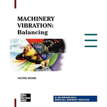 Machinery Vibration: Balancing, Special Reprint Edition