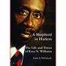 A Shepherd in Harlem: The Life and Times of Ezra N. Williams