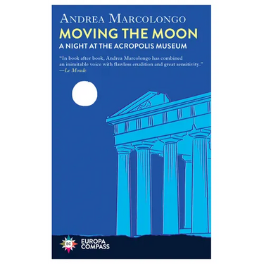 Moving the Moon: A Night at the Acropolis Museum