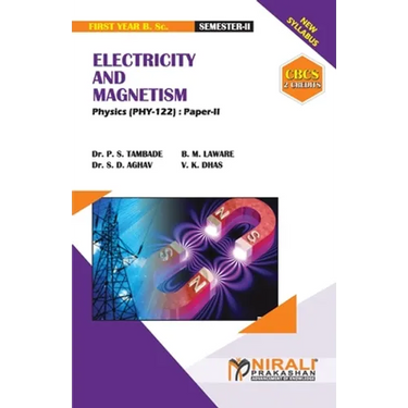 ELECTRICITY AND MAGNETISM (2 Credits) Physics: Paper-II