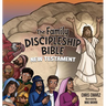 The Family Discipleship Bible: New Testament