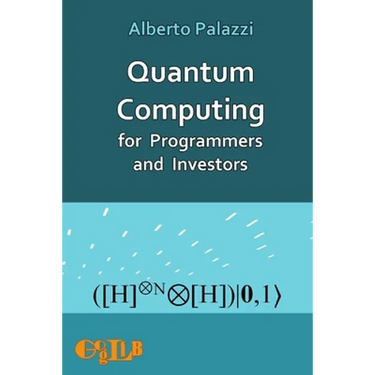 Quantum Computing for Programmers and Investors