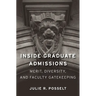 Inside Graduate Admissions: Merit, Diversity, and Faculty Gatekeeping