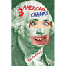 3 American Cranks: A Satire in Three Voices