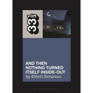 Yo La Tengo's and Then Nothing Turned Itself Inside-Out