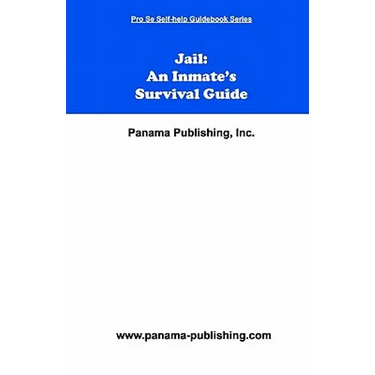 Jail: An Inmate's Survival Guide