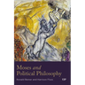 Moses and Political Philosophy