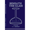 Beneath the Glass