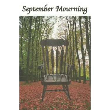 September Mourning: A Fictional Novel.