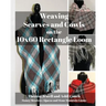 Weaving Scarves and Cowls on the 10x60 Rectangle Loom