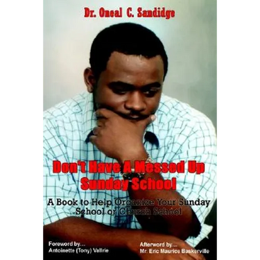 Don't Have a Messed Up Sunday School: A Book to Help Organize Your Sunday School or Church School
