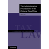 The Administrative Foundations of the Chinese Fiscal State