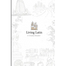 Living Latin: A Graded Reader