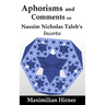 Aphorisms and Comments: on Nassim Nicholas Taleb's Incerto