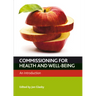 Commissioning for Health and Well-Being: An Introduction