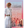 Whisper in the Tempest: A Novel of the Great War