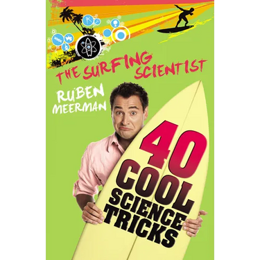 Surfing Scientist 40 Cool Science Tricks