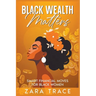 Black Wealth Matters: Smart Financial Moves for Black Women