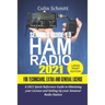 Seniors Guide to HAM Radio 2021 For Technicians, Extras and General License: A 2021 Quick Reference Guide to Obtaining License and Setting up your Ama