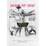 Under My Skin: Baring It All, One Tattoo at a Time.