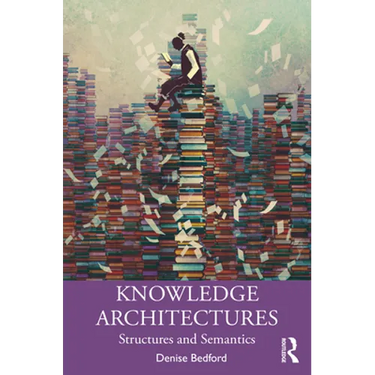 Knowledge Architectures: Structures and Semantics