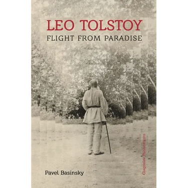Leo Tolstoy: Flight from Paradise