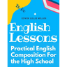 Practical English Composition For the High School