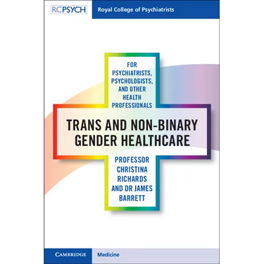 Trans and Non-binary Gender Healthcare for Psychiatrists, Psychologists, and Other Health Professionals