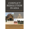 Conflict Resolution in Asia: Mediation and Other Cultural Models